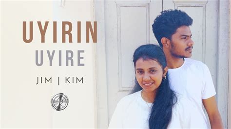 Uyirin Uyire Song Cover Harris Jayaraj Jim Kim Jimkimproduction