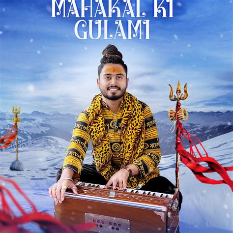 Mahakal Ki Gulami Song By Kishan Bhagat Spotify