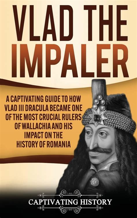 Vlad The Impaler Von Captivating History Gebundene Ausgabe 978 1 64748 832 1 Thalia