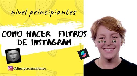 Como Hacer Filtros De Instagram Nivel Pricipiantes Spark Ar Youtube