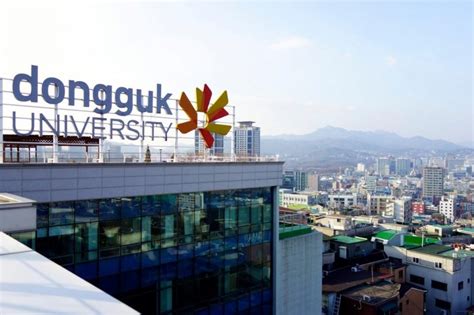 Đại Học Dongguk University Lựa Chọn Du Học Số 1 Tại Seoul