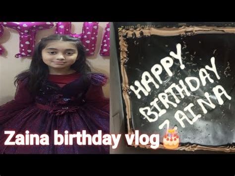 Zaina Birthday Vlog Birthday Party Celebrations Ghazal Haider