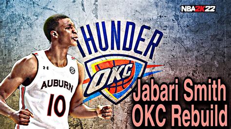 Jabari Smith Jr Oklahoma City Thunder Rebuild NBA 2K22 YouTube