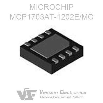 MCP1703AT 1202E MC MICROCHIP Linear Regulators Veswin Electronics