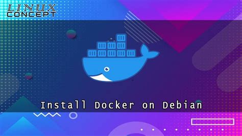 How To Install Docker On Debian Linux