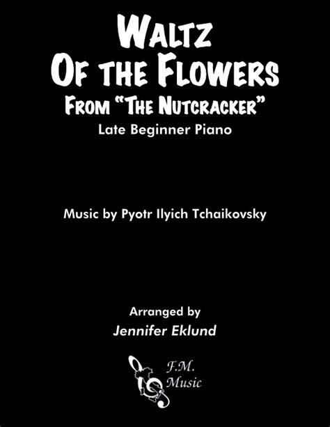 Waltz of the Flowers (Late Beginner Piano) By - F.M. Sheet Music - Pop ...