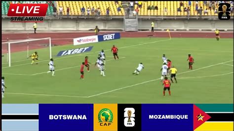 LIVE Botswana Vs Mozambique Match Stream FIFA World Cup African