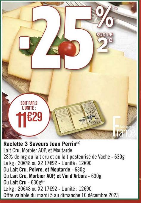 Promo Raclette 3 Saveurs Jean Perrin Ou Lait Cru Poivre Et Moutarde