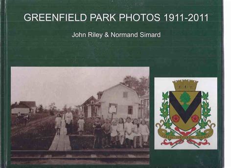 Greenfield Park Photos 1911 2011 By John Riley And Normand Simard