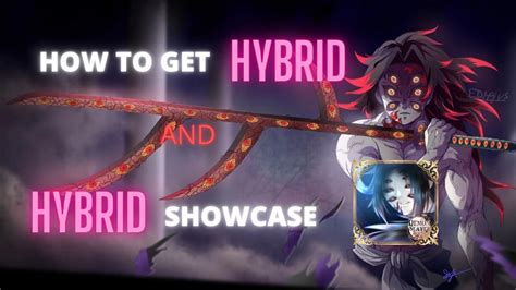 How To Get Hybrid And Hybrid Showcase Demon Slayer Burning Ashes