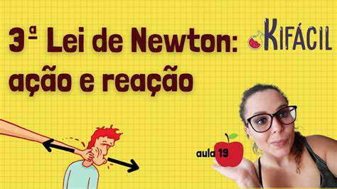 A Terceira Lei De Newton A O E Rea O Youtube