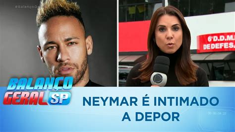 Neymar é intimado a depor após suposto estupro YouTube