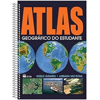 Livro Atlas Geogr Fico Do Estudante P Ginas X Unidade F T D