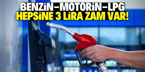 Benzin Motorin Ve LPG Ye Bu Tarihte 3 Lira Zam Gelecek