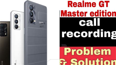 Realme Gt Master Edition Call Recording Setting Realme Gt Master