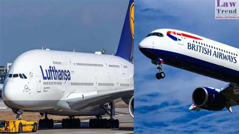 NCDRC Directs Lufthansa Airlines And British Airways To Jointly Pay Rs