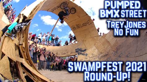 Swampfest 2021 Round Up And Pumped Bmx Street Game Youtube