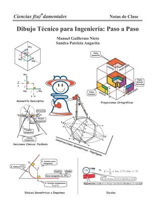 Dibujo T Cnico Para Ingenier A Paso A Paso Gu A Ilustrada A Color Con