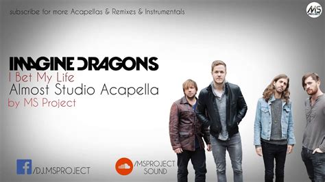 Imagine Dragons I Bet My Life Acapella Vocals Only Dl By Ms