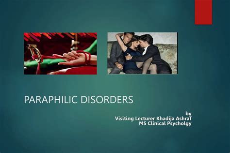 Paraphilic Disorder By Khadija Bs Psych Ppt