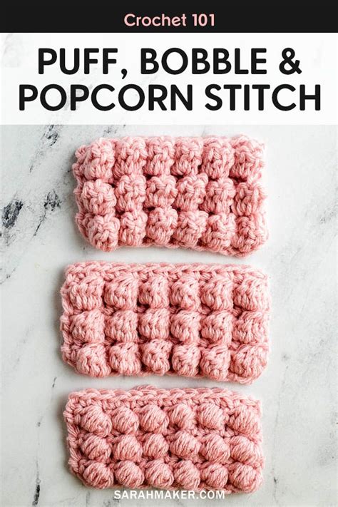 How To Make The Puff Stitches Bobbles And Popcorn Stitches In Crochet