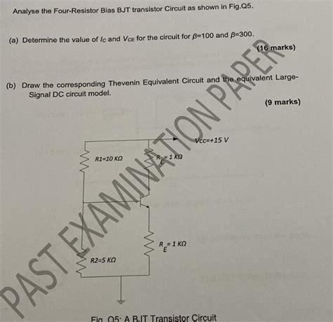 Solved Analyse The Four Resistor Bias BJT Transistor Circuit Chegg