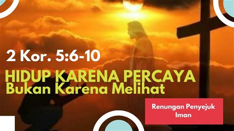 Hidup Karena Percaya Bukan Karena Melihat YouTube