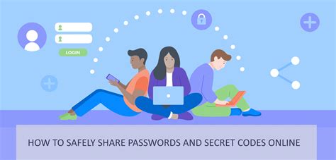 How To Safely Share Your Passwords And Secret Codes Online