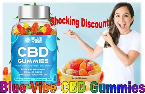 Blue Vibe Cbd Gummies Reviews 2023 Scam Exposed Ingredients Price Pros And Cons Exposed Legit