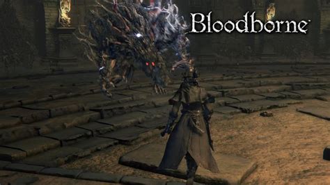 Bloodborne Ailing Loran Abhorrent Beast Boss Fight No Damage Youtube