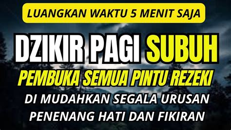 DZIKIR PAGI AL MATSURAT L Dzikir Pagi Pembuka Pintu Rezeki Zikir