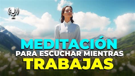 Meditaci N Guiada Mindfulness M Xima Productividad Meditaci N Para