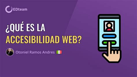 Qu Es La Accesibilidad Web Edteam