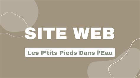 Les P tits Pieds Dans l Eau Site Web Création de Sites