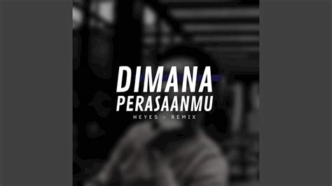 DIMANA PERASAANMU YouTube