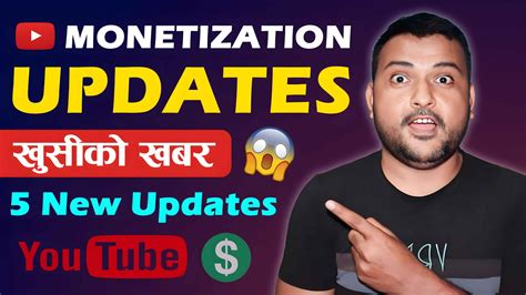 🔥good News For All Youtubers 😍 5 Important Monetization New Updates