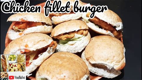 Chicken Fillet Burgers Aa Macaan Youtube