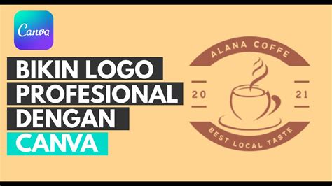 Cara Membuat Desain Logo Profesional Dengan Canva Tutorial Youtube