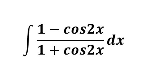 Integral Of 1 Cos2x1cos2x How To Solve It Full Solution