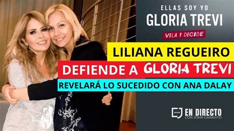 Liliana Regueiro DEFIENDE a Gloria Trevi REVELA lo que SUCEDIÓ con Ana