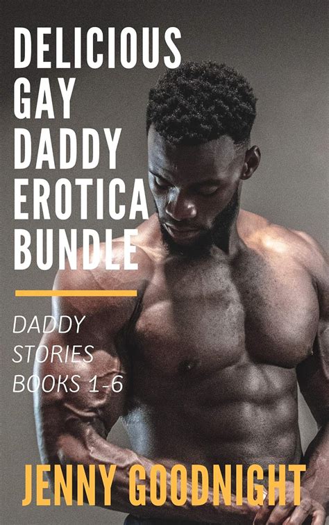 Amazon Delicious Gay Daddy Erotica Collection Daddy Stories Books EBook Goodnight