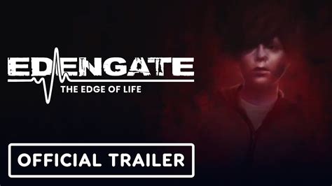 Edengate The Edge Of Life Official Launch Trailer Youtube