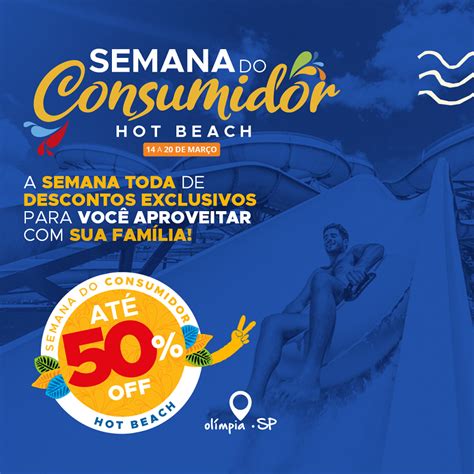 Na Semana Do Consumidor O Hot Beach Tem Desconto Especial De At