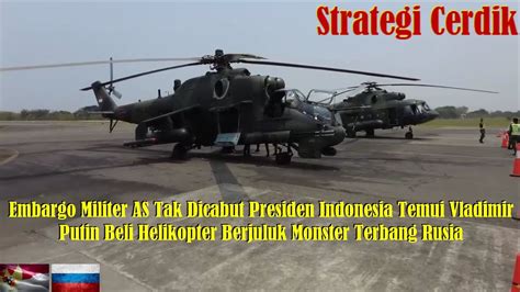 Embargo Militer Tak Dicabut Indonesia Temui Vladimir Putin Beli