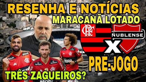 PRÉ JOGO FLAMENGO X ÑUBLENSE SAMPAOLI ESTREIA PELO FLA EM LIBERTA