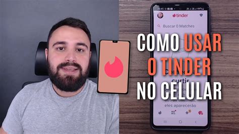 COMO USAR O TINDER NO CELULAR PASSO A PASSO PARA INICIANTES YouTube