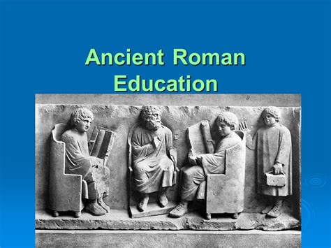 Ancient Roman Education In The Early Roman Society