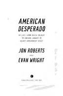 American Desperado: My Life--From Mafia Soldier to Cocaine Cowboy to ...