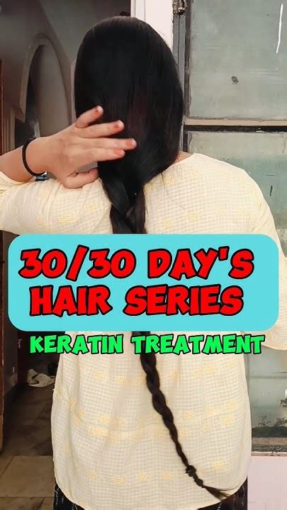 30 30 Day S Hair Series Keratin Treatment Ytshorts Longhaircare Shortfeed Youtube