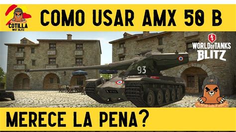 Wot Blitz En Espa Ol Como Usar Amx B Wot Blitz Como Usar